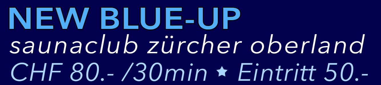 New Blue Up, der beste Saunaclub in Pfäffikon im Zürcher Oberland