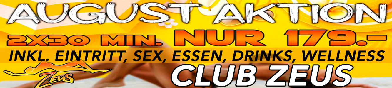 Club Zeus Küssnacht - August Aktion